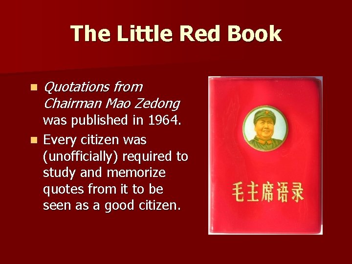 The Little Red Book n Quotations from Chairman Mao Zedong was published in 1964.