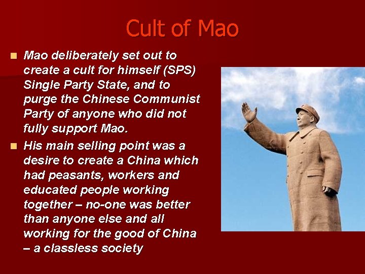 Cult of Mao deliberately set out to create a cult for himself (SPS) Single