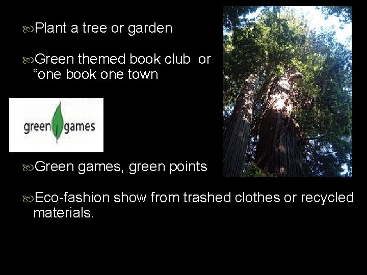  Plant a tree or garden Green themed book club or “one book one