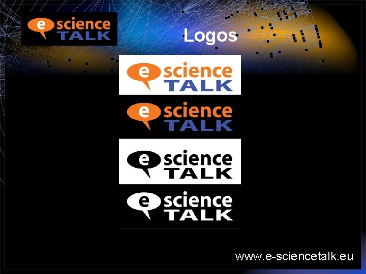 Logos www. e-sciencetalk. eu 