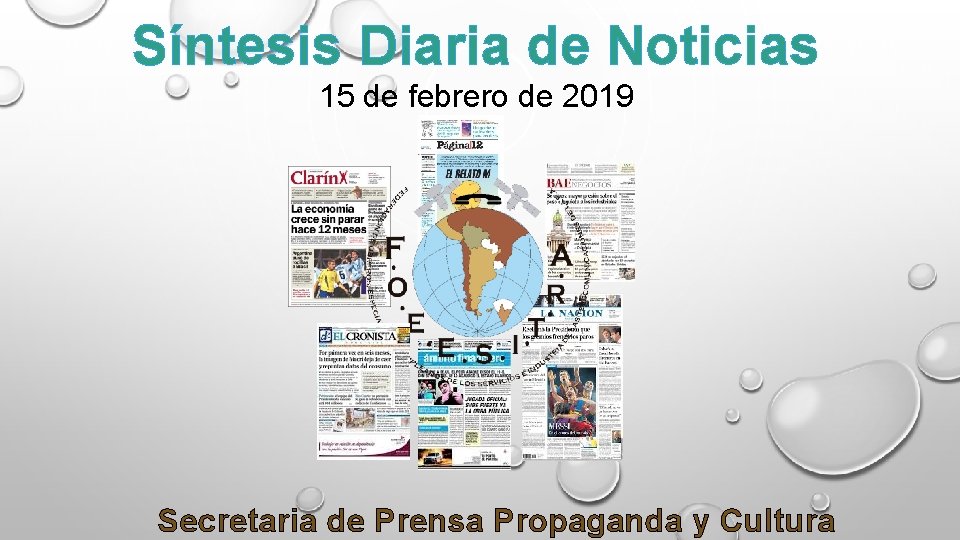 Síntesis Diaria de Noticias 15 de febrero de 2019 Secretaria de Prensa Propaganda y