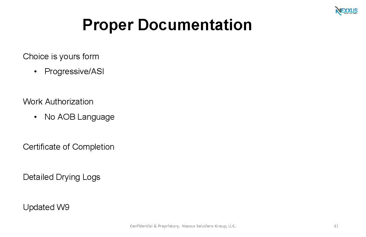 Proper Documentation Choice is yours form • Progressive/ASI Work Authorization • No AOB Language