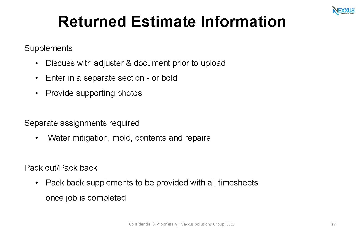 Returned Estimate Information Supplements • Discuss with adjuster & document prior to upload •