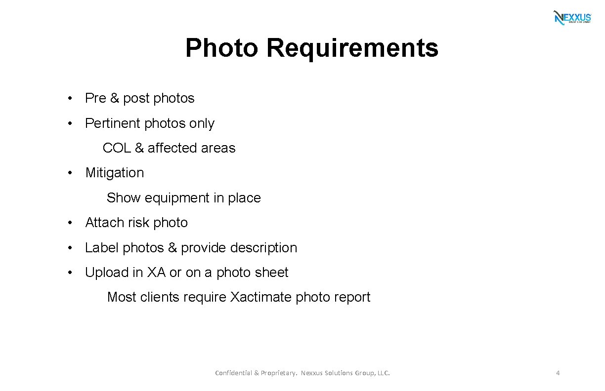 Photo Requirements • Pre & post photos • Pertinent photos only COL & affected