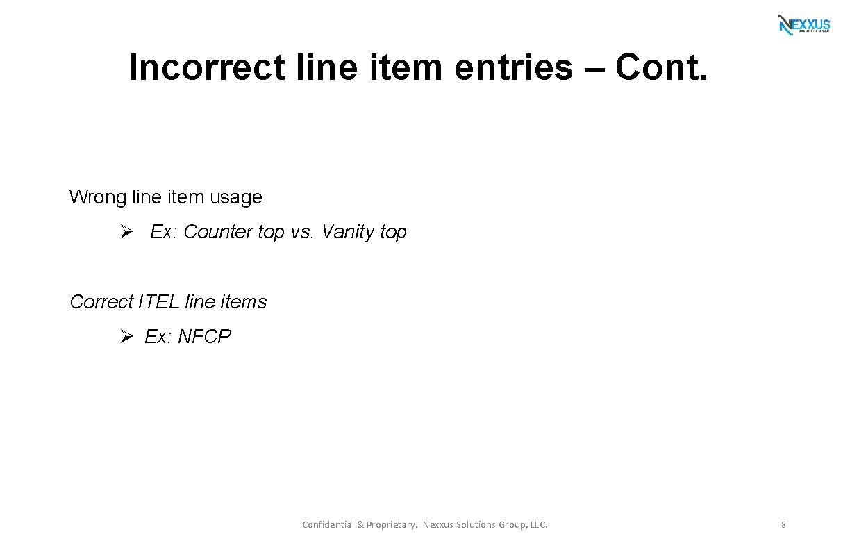Incorrect line item entries – Cont. Wrong line item usage Ø Ex: Counter top