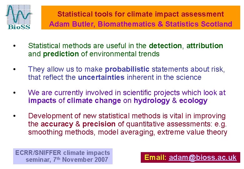 Statistical tools for climate impact assessment Adam Butler