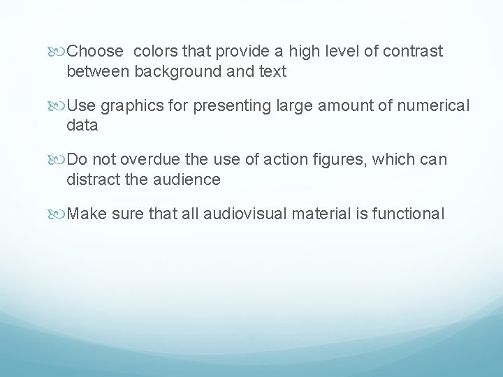  Choose colors that provide a high level of contrast between background and text