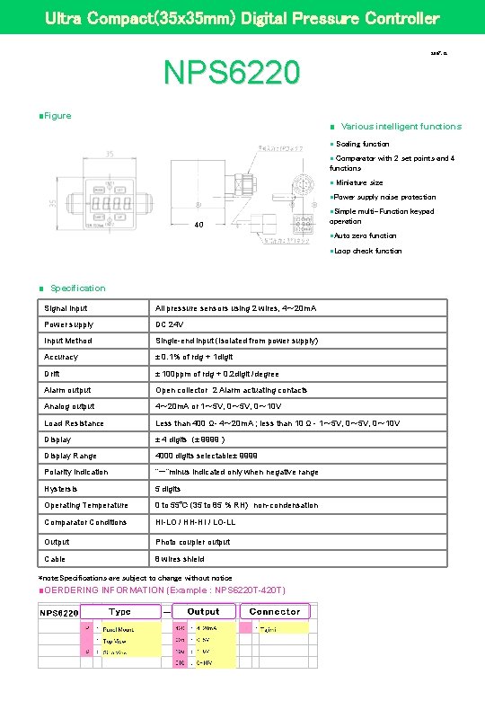 Ultra Compact(35 x 35 mm) Digital Pressure Controller 2007. 12 NPS 6220 ■Figure ■