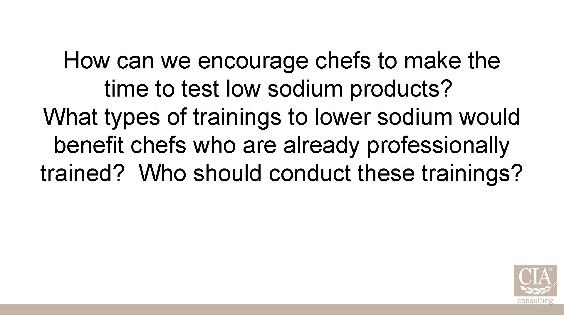 How can we encourage chefs to make the time to test low sodium products?