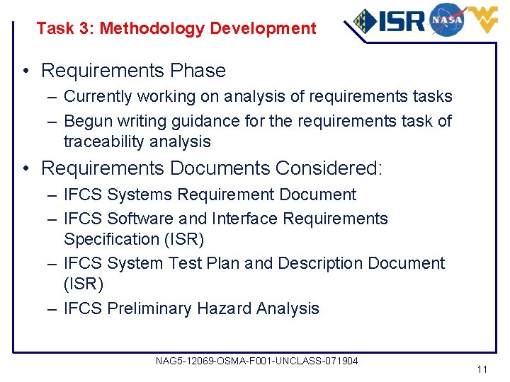 Task 3: Methodology Development • Requirements Phase – Currently working on analysis of requirements