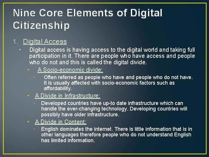 Nine Core Elements of Digital Citizenship 1. Digital Access • Digital access is having