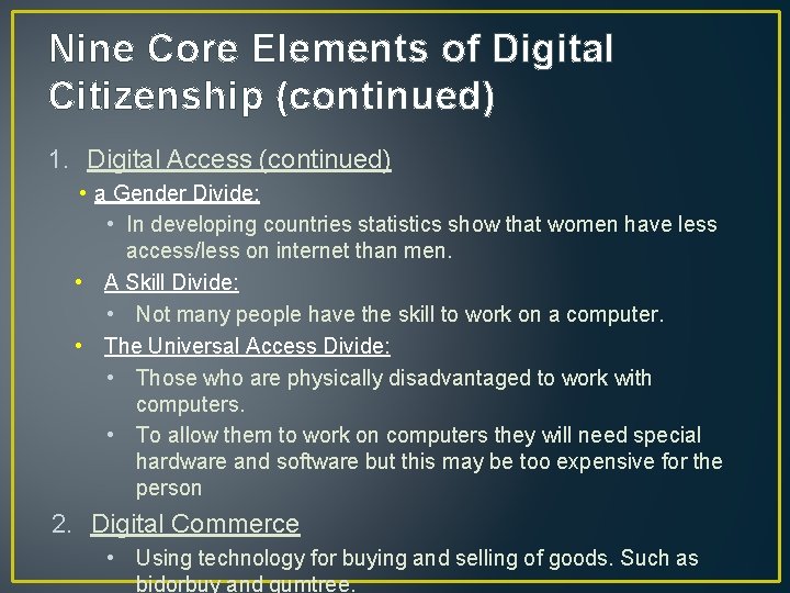 Nine Core Elements of Digital Citizenship (continued) 1. Digital Access (continued) • a Gender