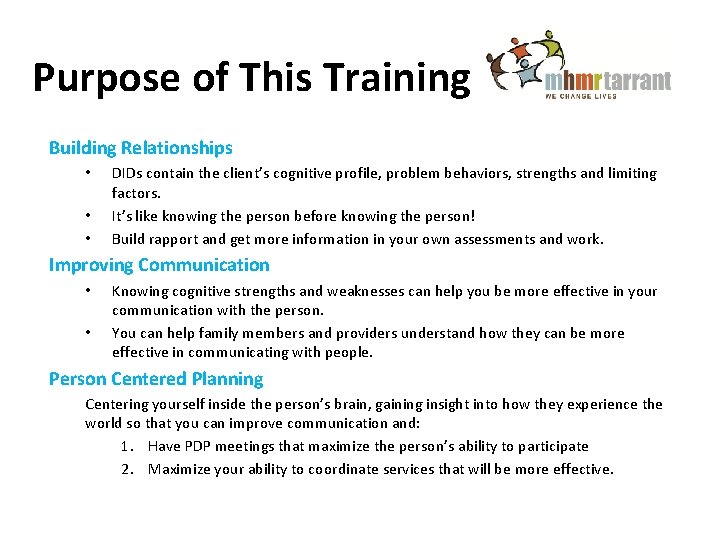 Purpose of This Training Building Relationships • • • DIDs contain the client’s cognitive