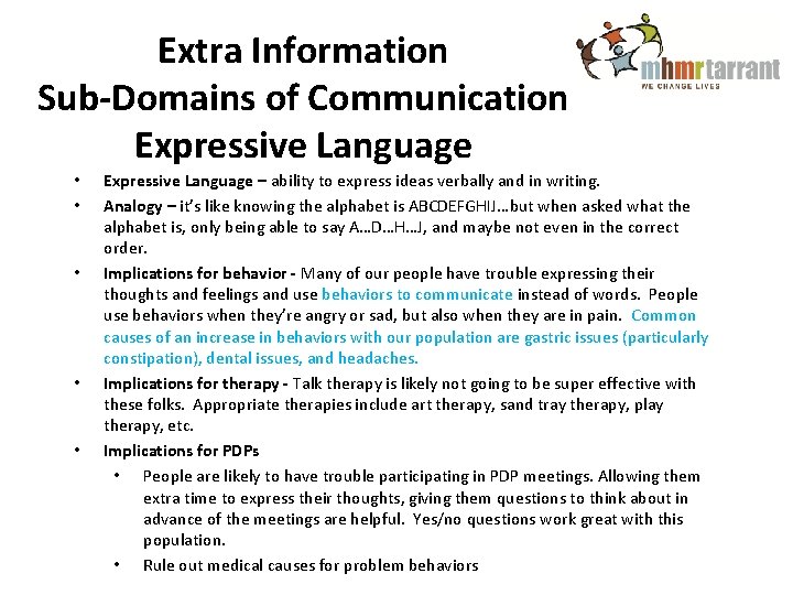 Extra Information Sub-Domains of Communication Expressive Language • • • Expressive Language – ability