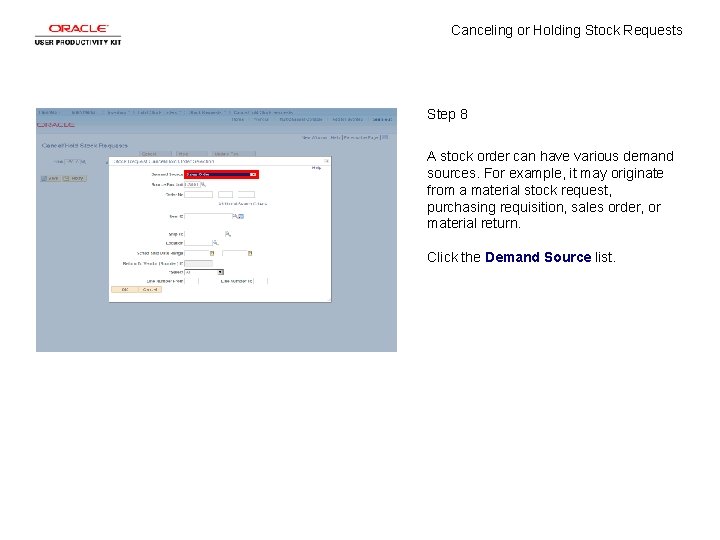 Canceling or Holding Stock Requests Step 8 A stock order can have various demand