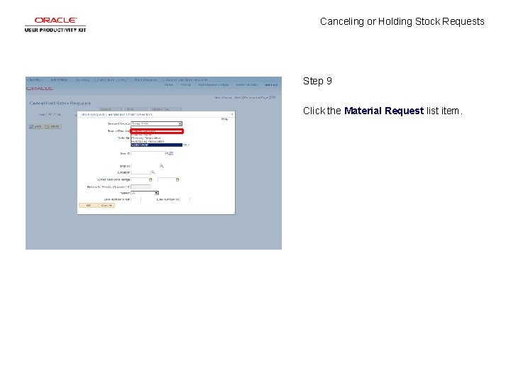 Canceling or Holding Stock Requests Step 9 Click the Material Request list item. 