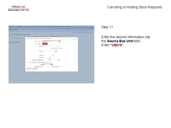 Canceling or Holding Stock Requests Step 11 Enter the desired information into the Source