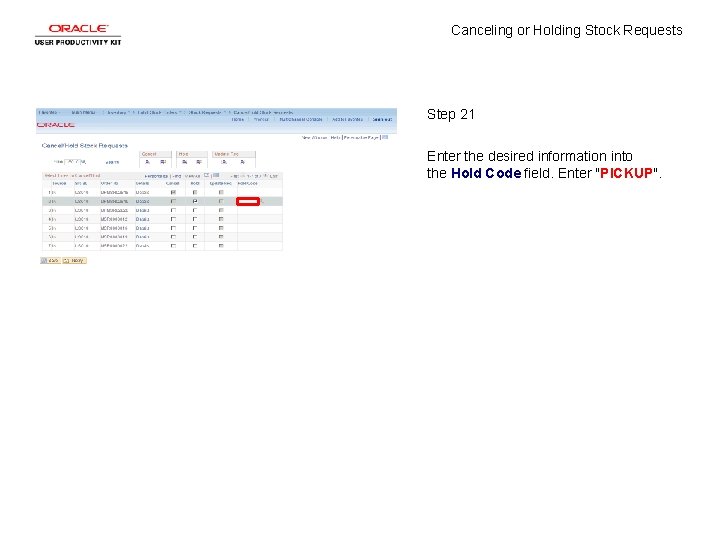 Canceling or Holding Stock Requests Step 21 Enter the desired information into the Hold