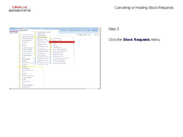 Canceling or Holding Stock Requests Step 3 Click the Stock Requests menu. 