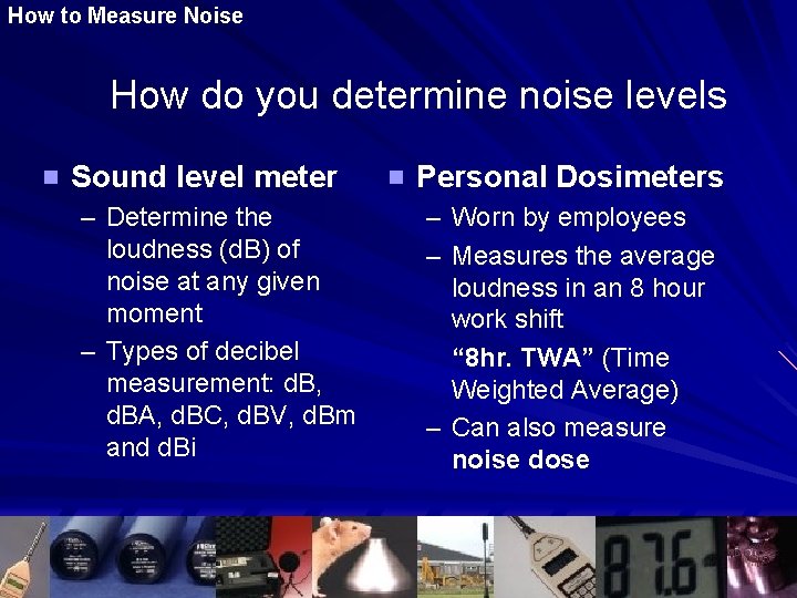 How to Measure Noise How do you determine noise levels Sound level meter –