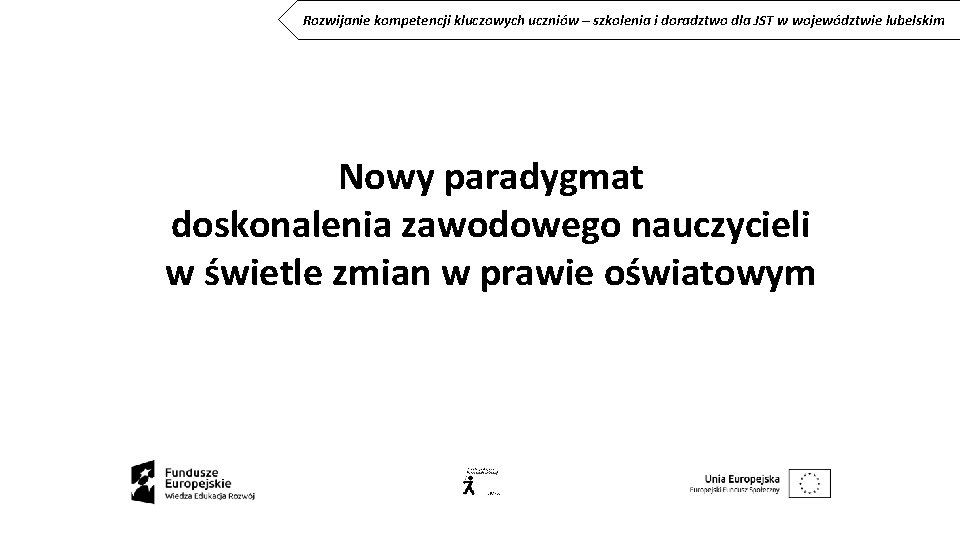 Rozwijanie kompetencji kluczowych uczniów – szkolenia i doradztwo dla JST w województwie lubelskim Nowy