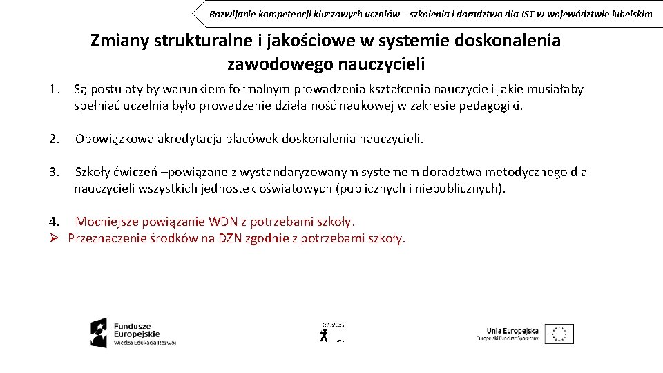 Rozwijanie kompetencji kluczowych uczniów – szkolenia i doradztwo dla JST w województwie lubelskim Zmiany