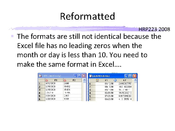Reformatted HRP 223 2008 § The formats are still not identical because the Excel