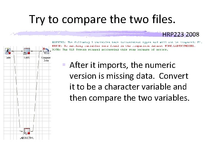 Try to compare the two files. HRP 223 2008 § After it imports, the