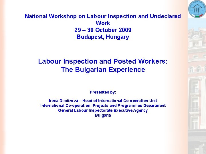 National Workshop on Labour Inspection and Undeclared Work 29 – 30 October 2009 Budapest,