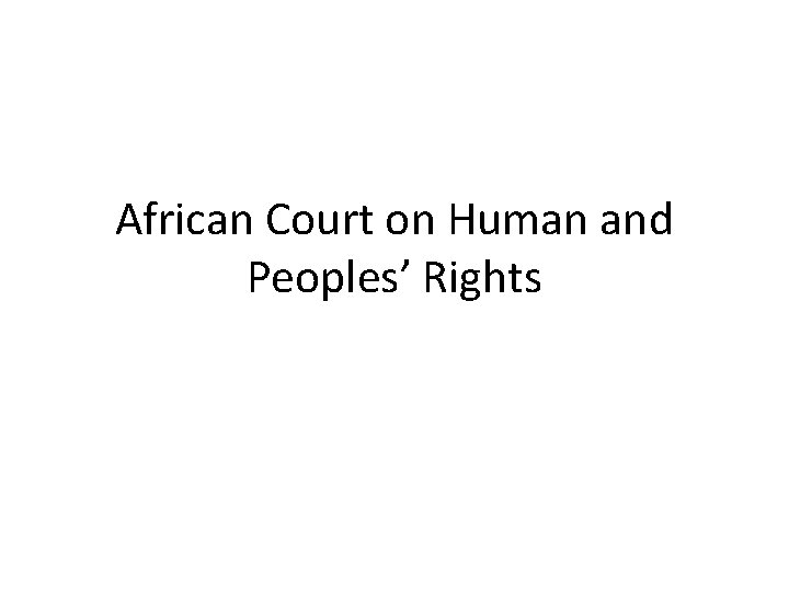 African Court on Human and Peoples’ Rights 