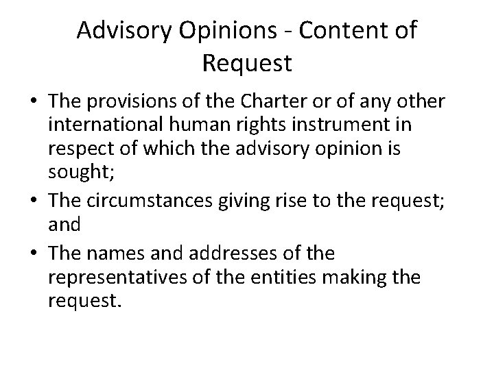 Advisory Opinions - Content of Request • The provisions of the Charter or of