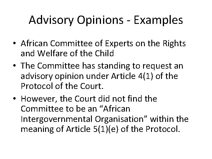 Advisory Opinions - Examples • African Committee of Experts on the Rights and Welfare