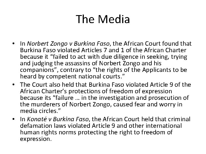 The Media • In Norbert Zongo v Burkina Faso, the African Court found that