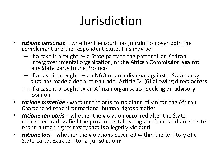 Jurisdiction • ratione personae – whether the court has jurisdiction over both the complainant
