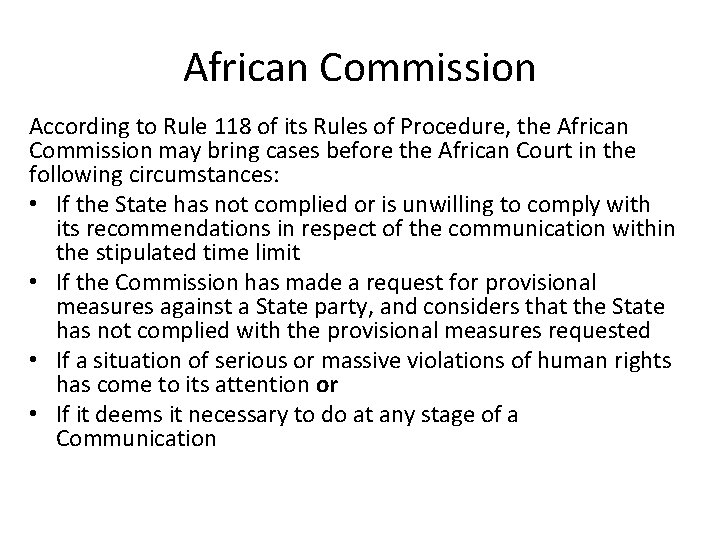 African Commission According to Rule 118 of its Rules of Procedure, the African Commission