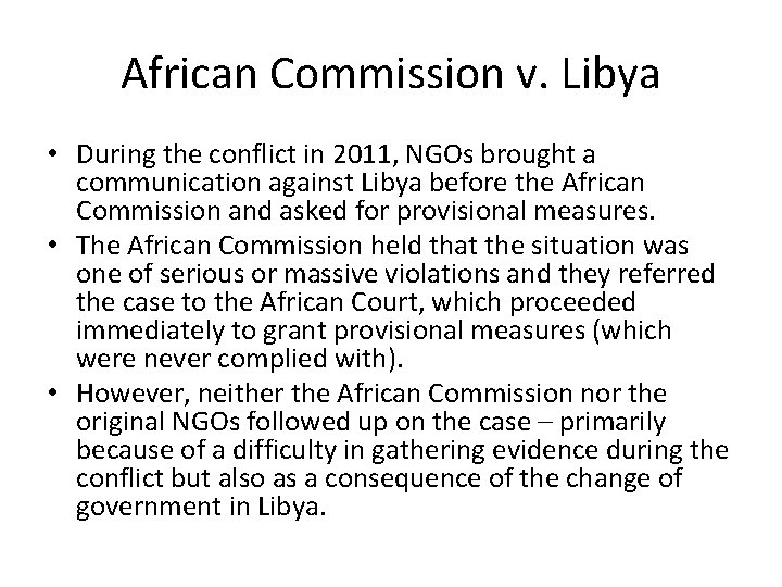 African Commission v. Libya • During the conflict in 2011, NGOs brought a communication