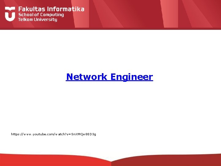 Network Engineer https: //www. youtube. com/watch? v=Sn. XMQw 8 ED 3 g 