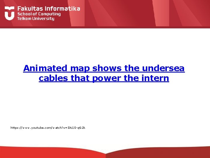 Animated map shows the undersea cables that power the intern https: //www. youtube. com/watch?