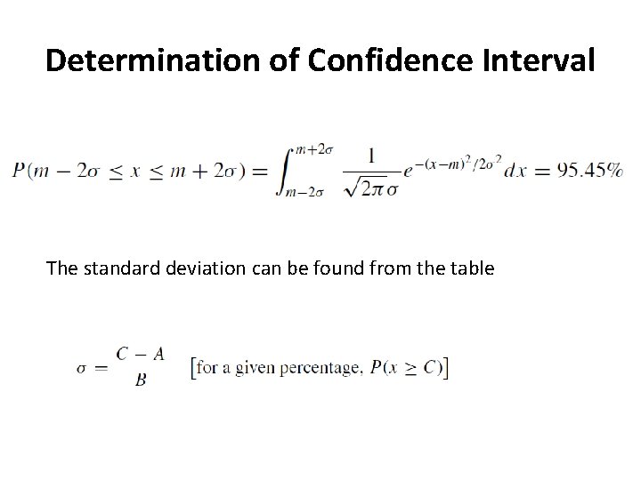 Determination of Confidence Interval The standard deviation can be found from the table 