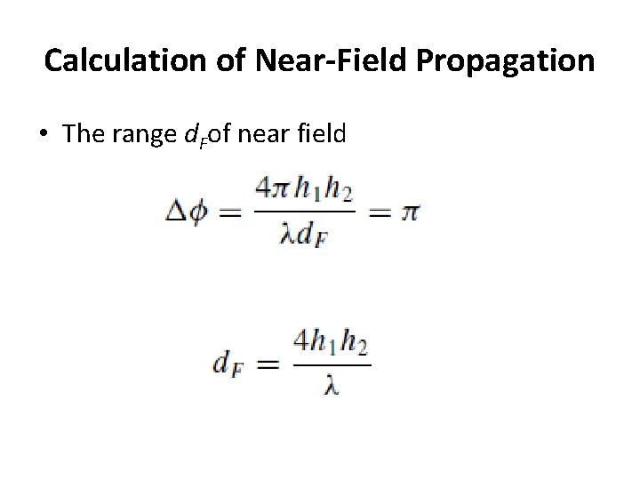 Calculation of Near-Field Propagation • The range d. Fof near field 