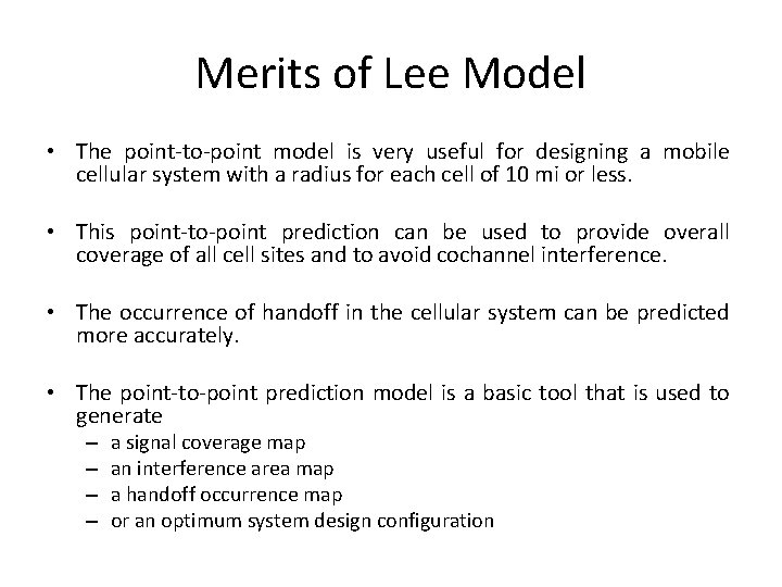Merits of Lee Model • The point-to-point model is very useful for designing a