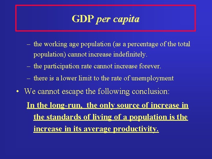 GDP per capita – the working age population (as a percentage of the total