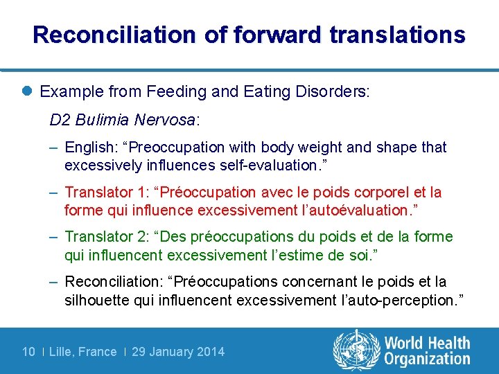 Reconciliation of forward translations l Example from Feeding and Eating Disorders: D 2 Bulimia