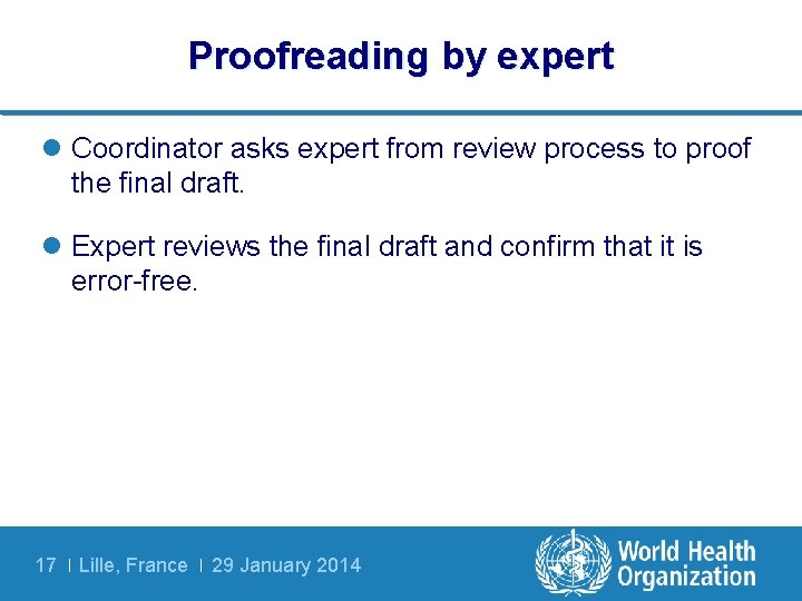 Proofreading by expert l Coordinator asks expert from review process to proof the final