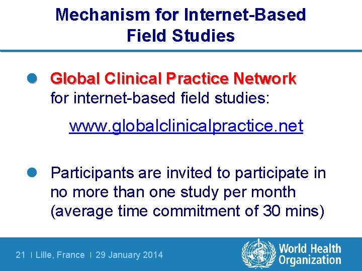 Mechanism for Internet-Based Field Studies l Global Clinical Practice Network for internet-based field studies: