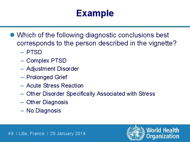 Example l Which of the following diagnostic conclusions best corresponds to the person described