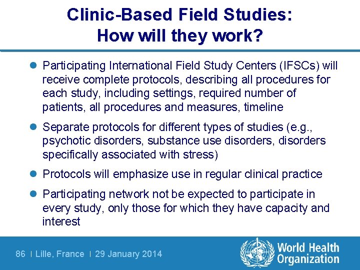 Clinic-Based Field Studies: How will they work? l Participating International Field Study Centers (IFSCs)