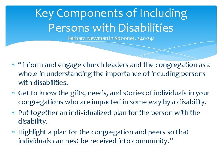 Key Components of Including Persons with Disabilities Barbara Newman in Spooner, 240 -241 “Inform