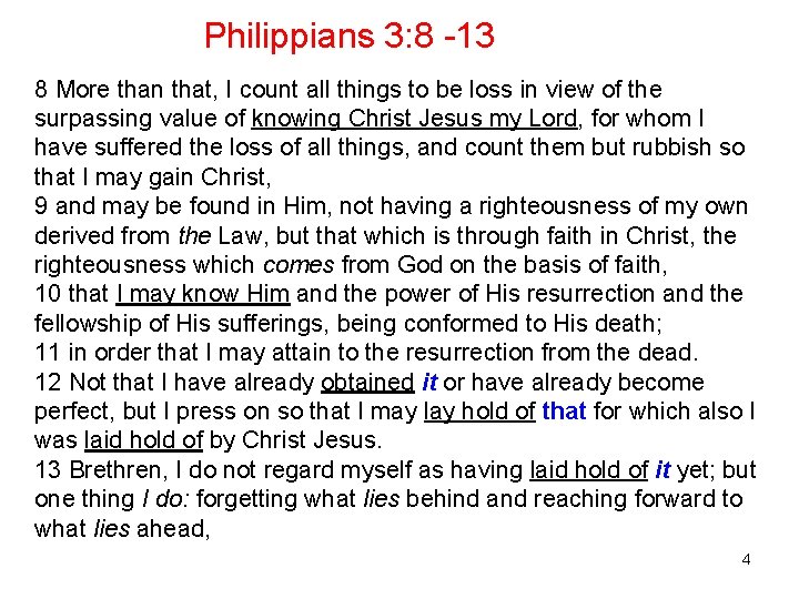 Philippians 3: 8 -13 8 More than that, I count all things to be