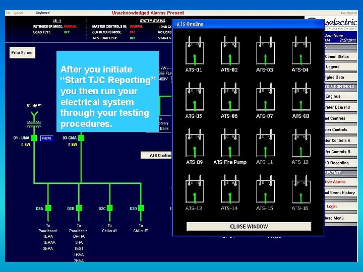 After you initiate “Start JCAHO TJC Reporting” you then run your then run electrical